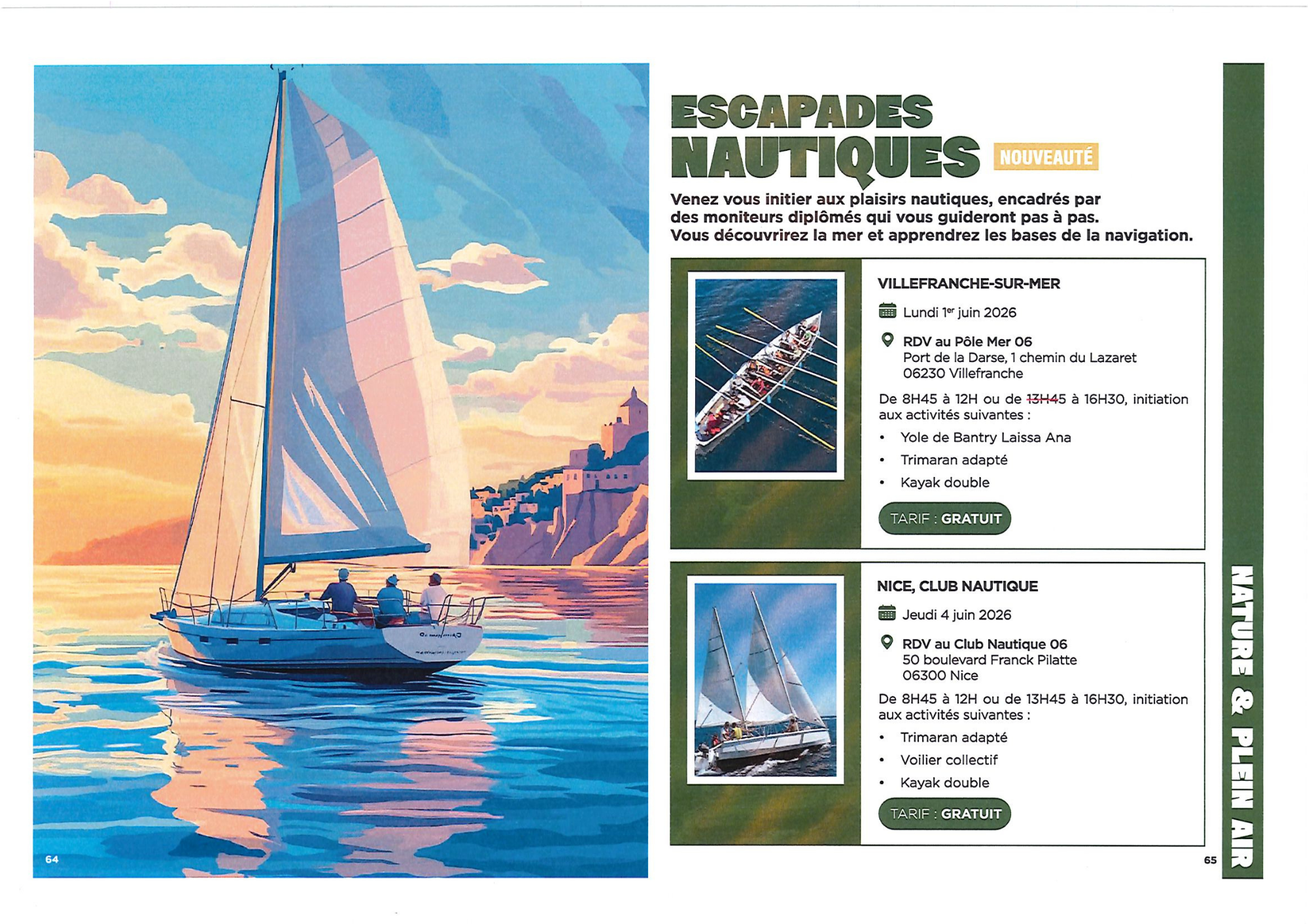 Dans le cadre des Escapades Nautiques du programme « Seniors en Action ! », l’association Une Yole pour Villefranche sera mise à l’honneur à Villefranche-sur-Mer avec la participation de sa yole de Bantry « Laïssa Ana ».

Le lundi 1er juin 2026, au Pôle Mer 06, situé au Port de la Darse, les participants pourront s’initier aux plaisirs nautiques dans un cadre privilégié, accompagnés par des moniteurs diplômés qui les guideront pas à pas.

Parmi les activités proposées, la yole de Bantry « Laïssa Ana » occupera une place particulière. Plus qu’une simple embarcation, elle incarne l’esprit collectif, la transmission du savoir-faire maritime et l’attachement de Villefranche-sur-Mer à son patrimoine nautique.

Aux côtés du trimaran adapté et du kayak double, cette initiation offrira aux participants une expérience conviviale, accessible et enrichissante, placée sous le signe du partage, de la découverte et de la mer.

Cette participation est une belle reconnaissance pour l’association Une Yole pour Villefranche, qui contribue activement à faire vivre la tradition maritime locale et à la transmettre au plus grand nombre.

Activité gratuite, réservée aux adhérents du dispositif « Seniors en Action ! » et faisant l’objet d’une inscription préalable.